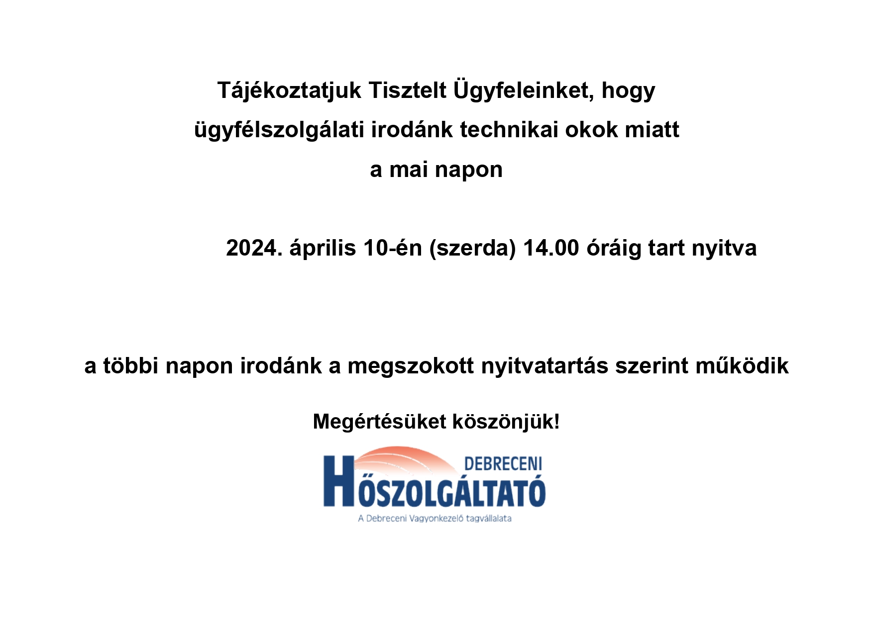 Read more about the article Nyitvatartás változás 2024.04.10.