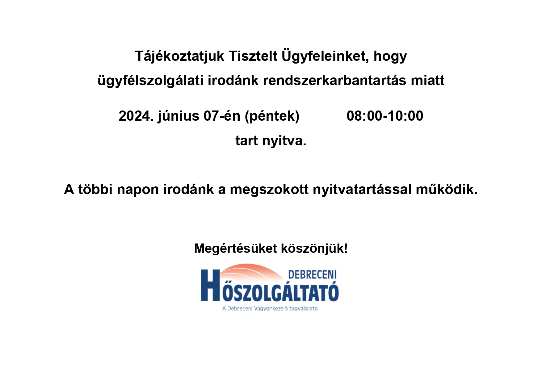 Read more about the article Nyitvatartás változás 2024.06.07.-én (péntek)